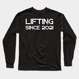Lifting Since 2021 Long Sleeve T-Shirt